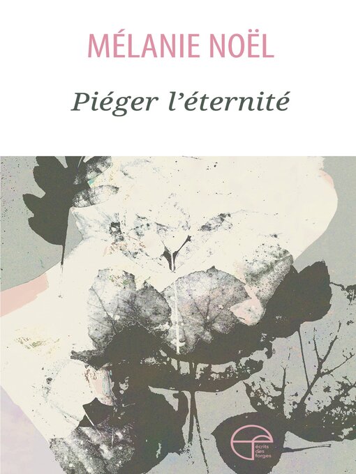 Title details for Piéger l'éternité by Mélanie Noël - Available